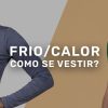 Como se vestir com frio de manhã e calor à tarde